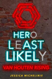Hero Least Likely Series (Book 2): Van Houten Rising Read online