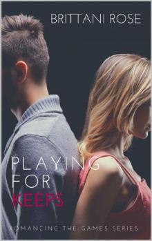 Playing For Keeps (Romancing The Games Book 1) Read online