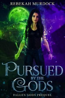 Pursued by the Gods Read online
