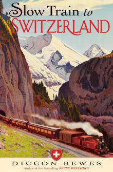 Slow Train to Switzerland Read online