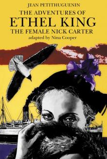 The Adventures of Ethel King, the Female Nick Carter Read online