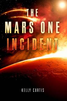 The Mars One Incident Read online