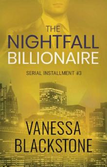 The Nightfall Billionaire: Serial Installment #3 (Scarlet McRae) Read online