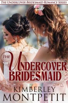 The Undercover Bridesmaid Read online