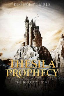 Thesila Prophecy - The Journey Home Read online