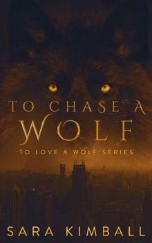 To Chase A Wolf Read online
