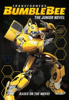 Transformers Bumblebee: The Junior Novel Read online