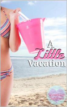 A Little Vacation Read online