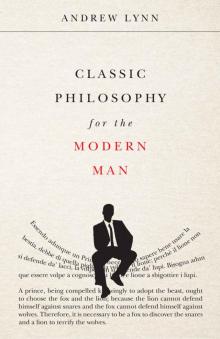 Classic Philosophy for the Modern Man Read online