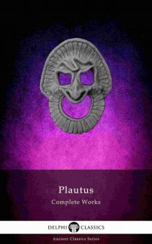 Complete Works of Plautus Read online