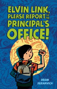 Elvin Link, Please Report to the Principal's Office! Read online