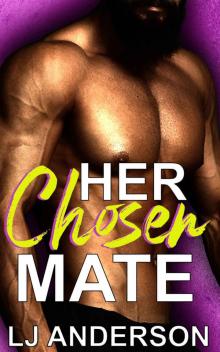 Her Chosen Mate: A Quarantine Romance (Venus Quarantine Initiative Book 1) Read online