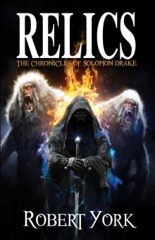 Relics- The Chronicles of Solomon Drake Read online