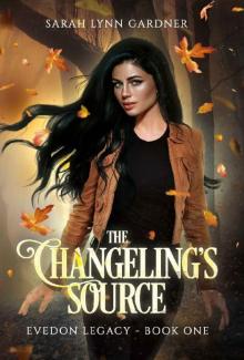 The Changeling's Source (Evedon Legacy Book 1) Read online