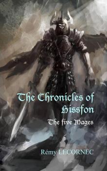 The Chronicles of Hissfon Volume 1 - The five Mages Read online