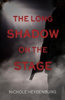 The Long Shadow on the Stage Chapters 1 and 2 Read online