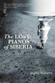 The Lost Pianos of Siberia Read online