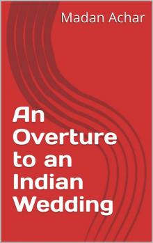 An Overture to an Indian Wedding Read online