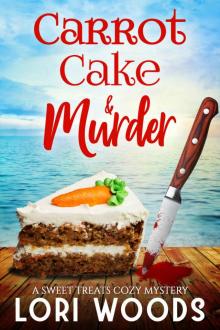 Carrot Cake & Murder: A Sweet Treats Cozy Mystery Read online