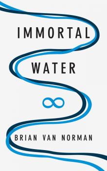 Immortal Water Read online