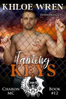 Taming Keys: Charon MC Book 12 Read online