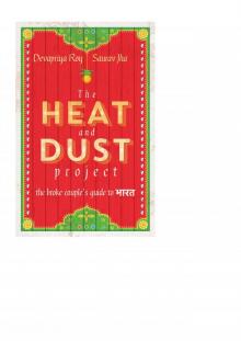 The Heat and Dust Project Read online