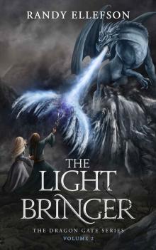 The Light Bringer: An Epic Fantasy Adventure Novel (The Dragon Gate Series Book 2) Read online