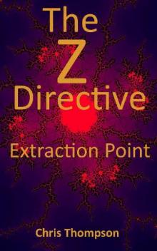 The Z Directive (Book 1): Extraction Point Read online