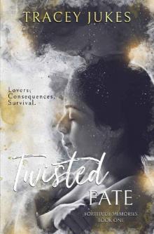 Twisted Fate (Fortitude Memories) Read online