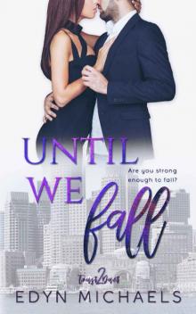 Until We Fall (Trust Duet Book 2) Read online