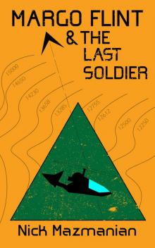 Margo Flint and the Last Soldier Read online