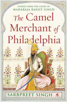 The Camel Merchant of Philadelphia Read online