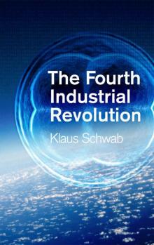 The Fourth Industrial Revolution Read online