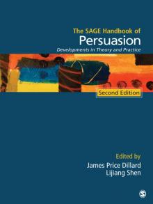 The SAGE Handbook of Persuasion Read online