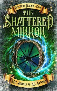 The Shattered Mirror (Winter's Blight Book 4) Read online