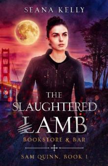 The Slaughtered Lamb Bookstore and Bar (Sam Quinn Book 1) Read online