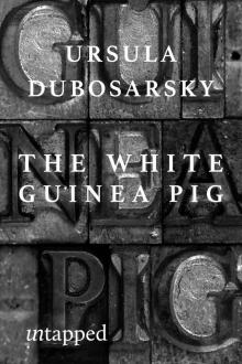 The White Guinea Pig Read online