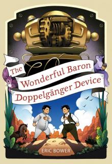 The Wonderful Baron Doppelgänger Device Read online