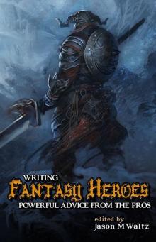 Writing Fantasy Heroes Read online