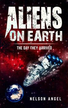 Aliens on Earth: The day they arrived Read online