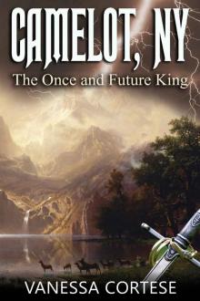 Camelot, NY - the Once and Future King Read online