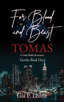 For Blood and Beast: Tomas, For Blood (Garko Book 1) Read online