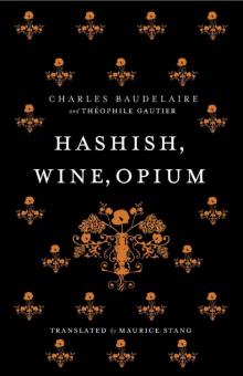 Hashish, Wine, Opium Read online