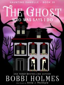 Haunting Danielle 20-The Ghost Who Was Says I Do Read online