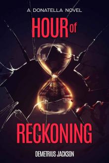 Hour of Reckoning (Donatella Book 2) Read online