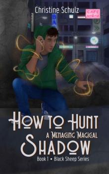 How to Hunt a Menacing Magical Shadow Read online