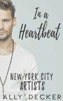 NYC Artists 1 - In a Heartbeat Read online