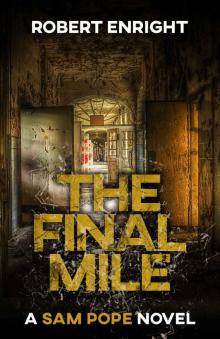 The Final Mile: A SAM POPE NOVEL Read online