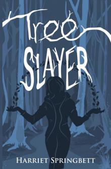Tree Slayer Read online