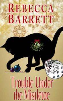 Trouble Under the Mistletoe Read online